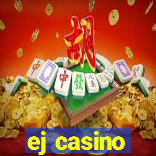 ej casino